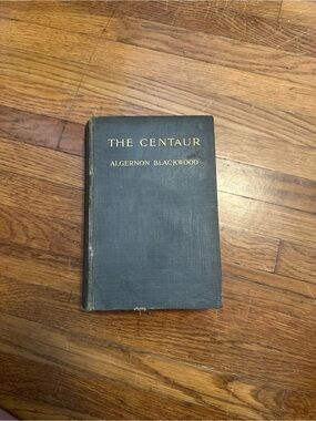 Antique 1911 The Centaur Algernon Blackwood Macmillan Hardcover First Edition